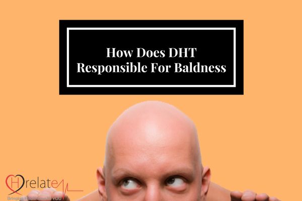 How Does DHT Responsible For Baldness (Androgenic Alopecia): Part 2